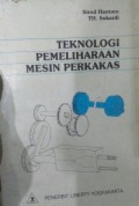 TEKNOLOGI PEMELIHARAAN MESIN PERKAKAS