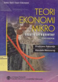 Teori Ekonomi Mikro : Suatu Pengantar Ed. Revisi