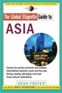 THE GLOBAL ETIQUETTE GUIDE TO ASIA