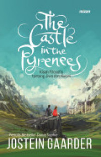 The Castel In The Pyrenees : Kisah Filosofis Tentang Cinta Dan Nurani