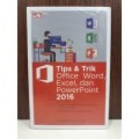 TIPS & TRIK OFFICE WORD, EXCEL, dan POWER POINT 2016