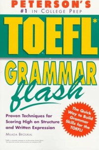 Toefl Grammar Flash:The Quick Way To Build