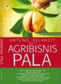 UNTUNG SELANGIT dari AGRIBISNIS PALA