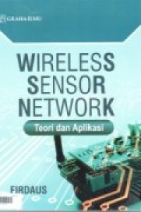 WIRELESS SENSOR NETWORK TEORI DAN APLIKASI