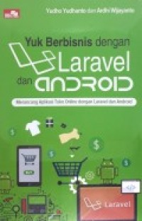 YUK BERBISNIS dengan LARAVEL dan ANDROID