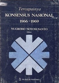 Tercapainya Konsensus Nasional 1966 - 1969