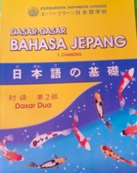 Dasar-Dasar Bahasa Jepang : Dasar Dua (2)